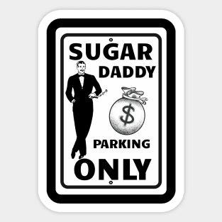 Sugar Daddy Parking Only Sticker